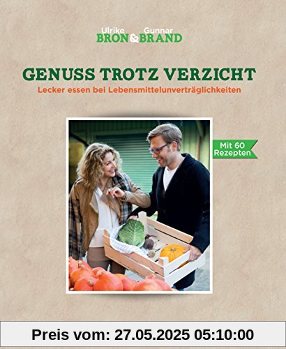 Genuss trotz Verzicht: Lecker essen mit Lebensmittelunverträglichkeiten