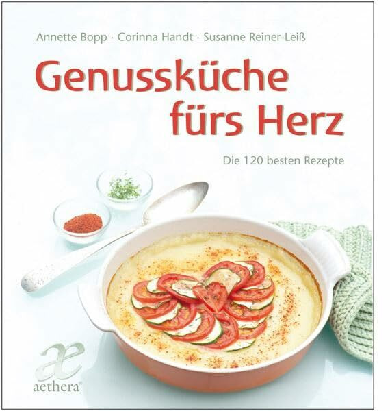 Genussk�che f�rs Herz: Die 140 besten Rezepte (aethera)