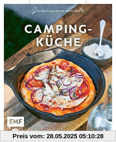 Genussmomente: Camping-Küche: Schnelle und einfache Outdoor-Rezepte mit wenig Zutaten: One-Pan-Pizza, Apfel-Hirse-Porridge, Eier-Käse-Sandwich und mehr!