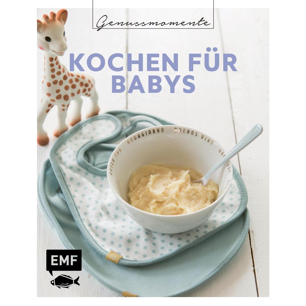 Genussmomente: Kochen für Babys Genussmomente: Kochen für Babys von Edition Michael Fischer