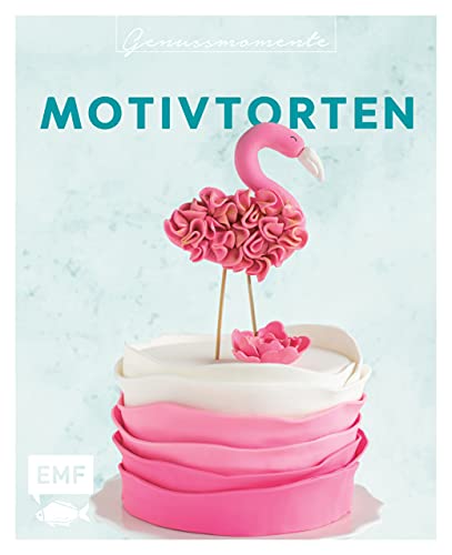 Genussmomente: Motivtorten: Einfach und kreativ backen: Rezepte für Kindergeburtstage, Hochzeiten und andere Feste – Mit vielen ... im handlichen Format und modernem Design) von Edition Michael Fischer