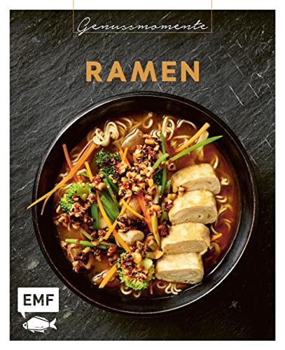 Genussmomente: Ramen: Asiatische Suppenvielfalt mit Rezepten von Miso-Ramen mit Pilzen bis zur Koreanischen Ramyun Nudelsuppe (Genussmomente: Die Food-Reihe im handlichen Format und modernem Design) von Edition Michael Fischer / EMF Verlag