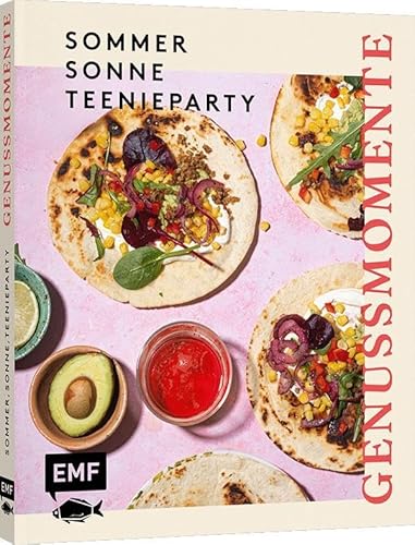Genussmomente: Sommer, Sonne, Teenieparty: Schnelle und einfache Teenie-Partyrezepte für Fingerfood, Snacks, Brote, Dips, Desserts und Drinks – ... und mehr für deine nächste Party! von Edition Michael Fischer / EMF Verlag