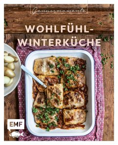 Genussmomente: Wohlfühl-Winterküche von Edition Michael Fischer