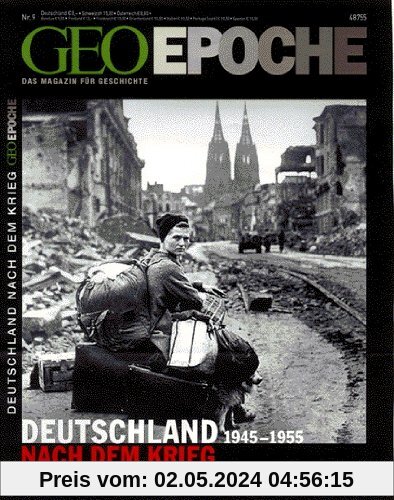 Geo Epoche 9/2001: Deutschland nach dem Krieg 1945 - 1955