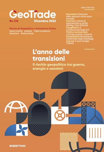 GeoTrade. Rivista di geopolitica e commercio estero. L' anno delle transizioni. Il rischio geopolitico tra guerra, energia e sanzioni (2022) (Vol. 5) (Le riviste) von Rubbettino
