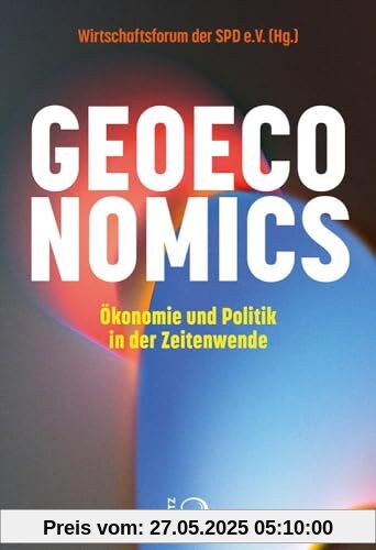 Geoeconomics: Ökonomie und Politik in der Zeitenwende
