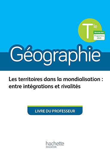 Géographie Terminales - Livre du professeur - Ed. 2020 von Hachette