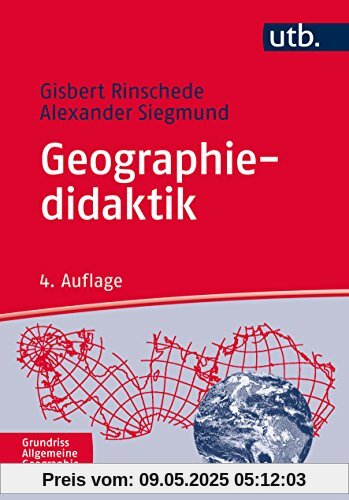 Geographiedidaktik (Grundriss Allgemeine Geographie, Band 2324)