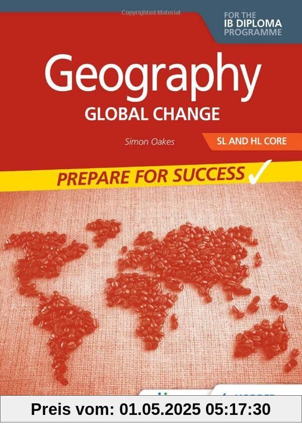 Geography for the IB Diploma SL and HL Core: Prepare for Success: Global change