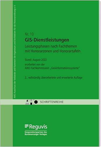 Geoinformationssysteme (GIS) - Leistungsphasen nach Fachthemen: erarbeitet von der AHO-Fachkommission "Geoinformationssysteme" von Reguvis Fachmedien GmbH