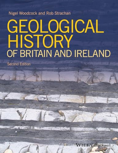 Geological History of Britain and Ireland von Wiley-Blackwell