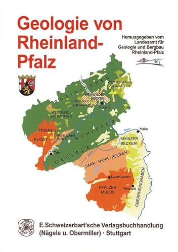 Geologie von Rheinland-Pfalz: Hrsg.: Landesamt für Geologie und Berbau Rheinland-Pfalz, Mainz von Schweizerbart Sche Vlgsb.