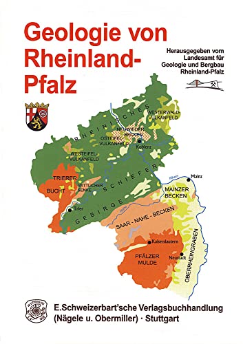 Geologie von Rheinland-Pfalz: Hrsg.: Landesamt für Geologie und Berbau Rheinland-Pfalz, Mainz von Schweizerbart Sche Vlgsb.