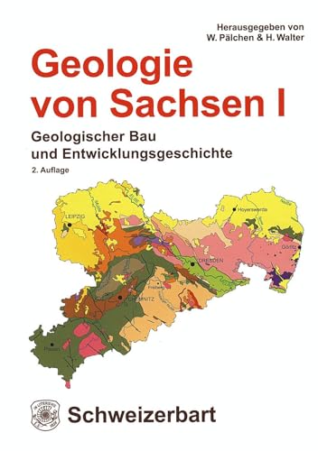 Geologie von Sachsen I: Geologischer Bau und Entwicklungsgeschichte von Schweizerbart Sche Vlgsb.