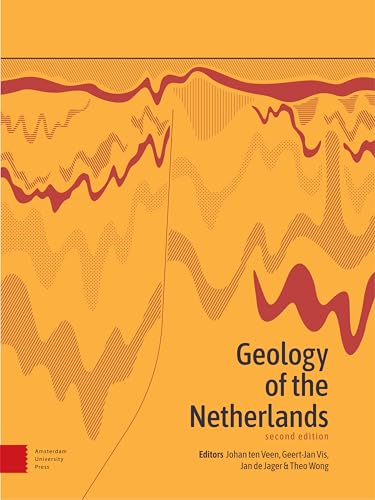 Geology of the Netherlands: Second Edition Geology of the Netherlands: Second Edition von Amsterdam University Press
