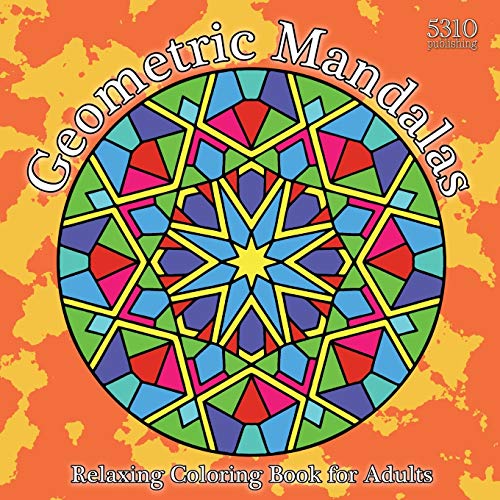 Geometric Mandalas: Relaxing Coloring Book for Adults
