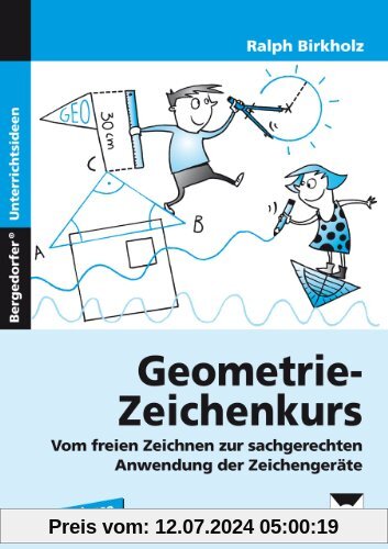 Geometrie-Zeichenkurs: Vom freien Zeichnen zur sachgerechten Anwendung der Zeichengeräte (3. und 4. Klasse)