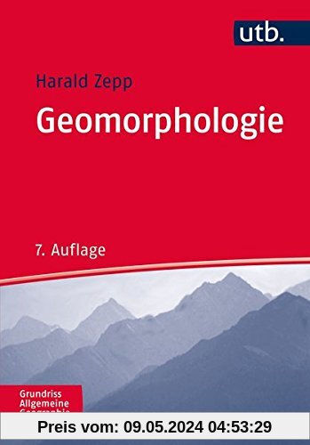 Geomorphologie: Eine Einführung (Grundriss Allgemeine Geographie, Band 2164)