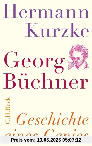 Georg Büchner: Geschichte eines Genies