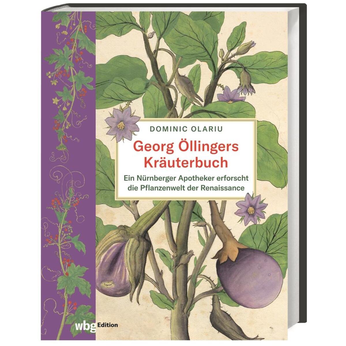 Georg Öllingers Kräuterbuch Georg Öllingers Kräuterbuch von wbg edition