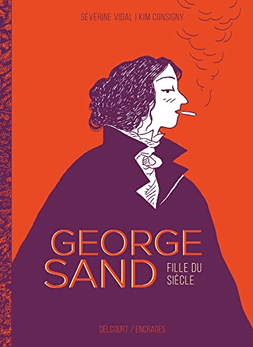 George Sand, fille du siècle von DELCOURT