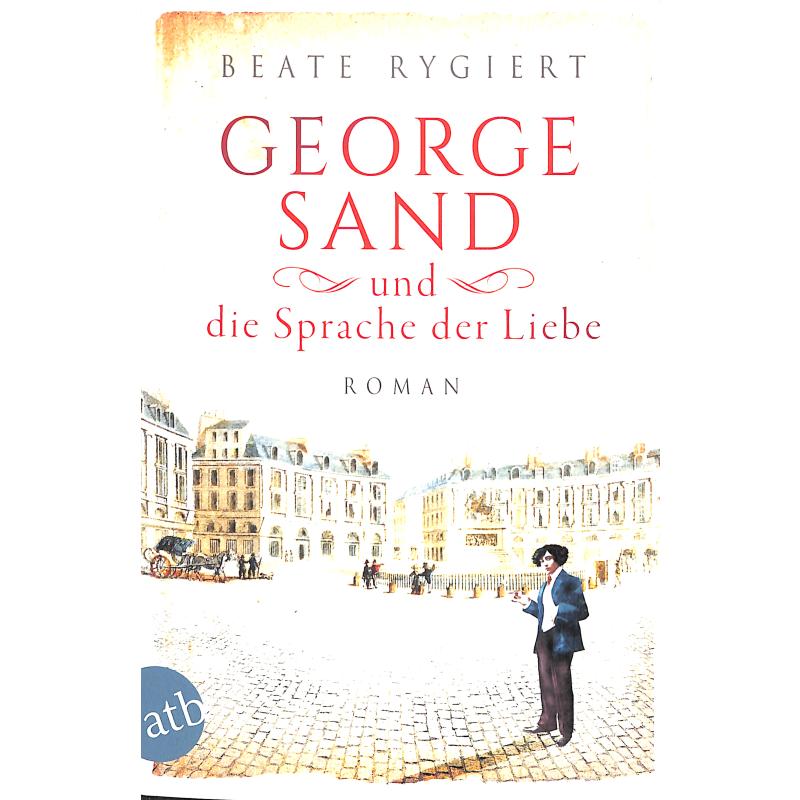 George Sand und die Sprache der Liebe George Sand und die Sprache der Liebe
