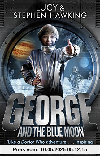 George and the Blue Moon (George's Secret Key to the Universe, Band 5)