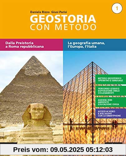 Geostoria con metodo. Con Atlante ed Educazione civica. Per il biennio dei Licei. Con e-book. Con espansione online (Vol. 1)
