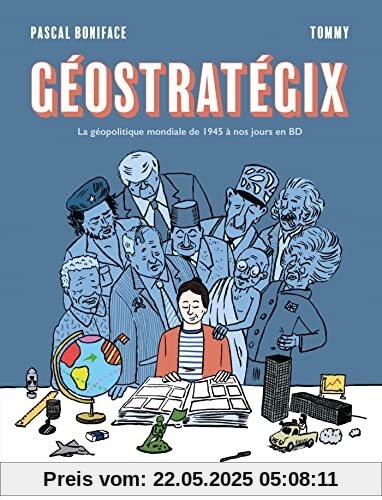 Géostratégix: La géopolitique mondiale de 1945 à nos jours en BD