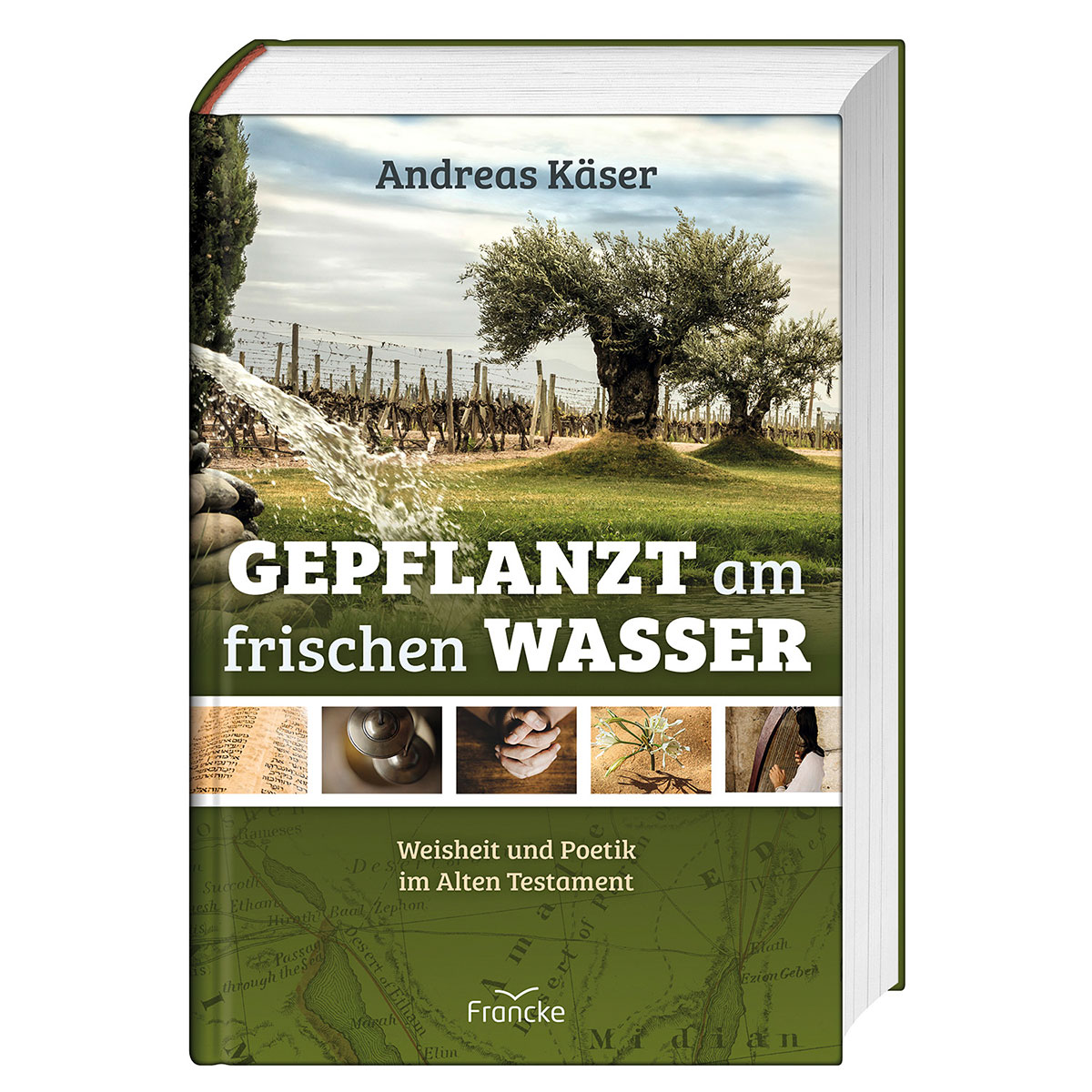 Gepflanzt am frischen Wasser von Francke-Buch GmbH