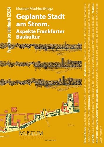 Geplante Stadt am Strom: Aspekte Frankfurter Baukultur (Frankfurter Jahrbuch) von Baessler, Hendrik Verlag