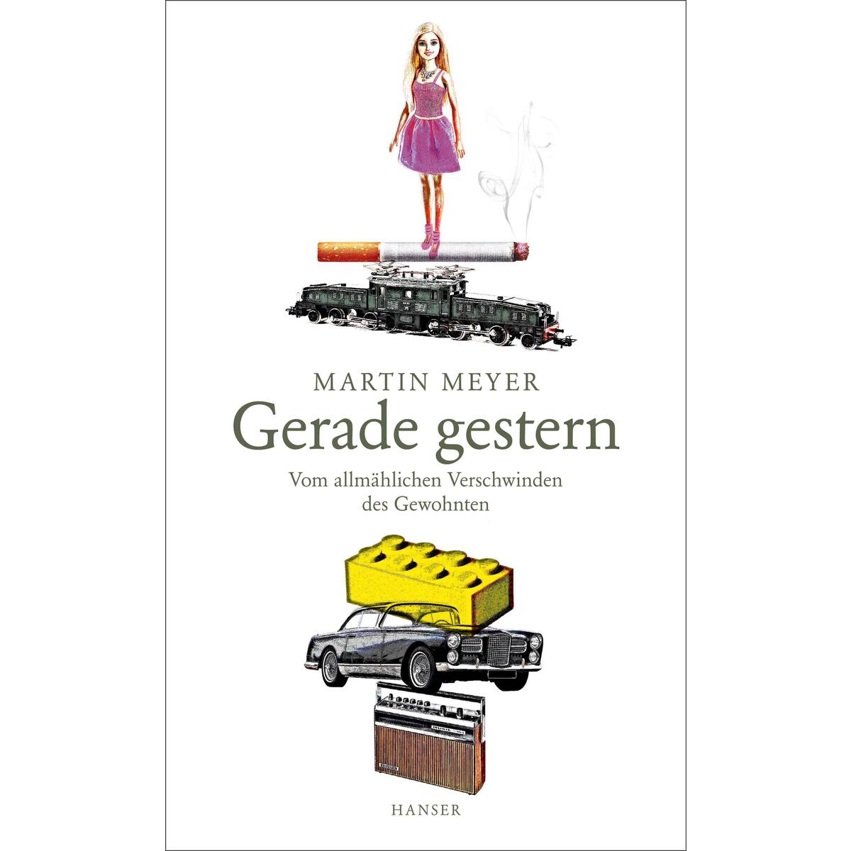 Gerade gestern von Carl Hanser Verlag