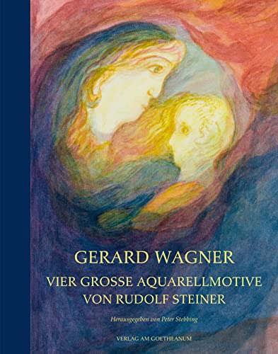 Gerard Wagner: Vier grosse Aquarellmotive von Rudolf Steiner