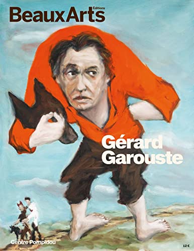 Gérard Garouste: AU CENTRE POMPIDOU Gérard Garouste: AU CENTRE POMPIDOU