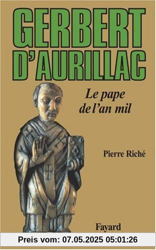 Gerbert d'Aurillac, le pape de l'an mil
