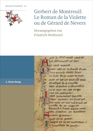Gerbert de Montreuil: Le Roman de la Violette ou de Gérard de Nevers: Le Roman De La Violette Ou De Gerard De Nevers (Relectiones)