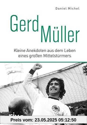 Gerd Müller: Kleine Anekdoten aus dem Leben eines großen Mittelstürmers
