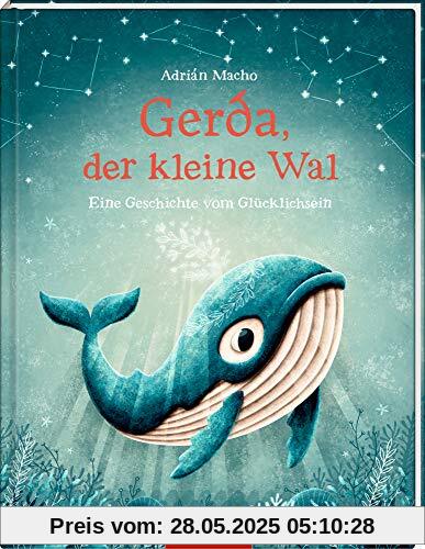 Gerda, der kleine Wal (Bd. 1): Eine Geschichte vom Glücklichsein