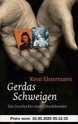 Gerdas Schweigen: Die Geschichte einer Überlebenden