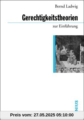 Gerechtigkeitstheorien zur Einführung Gerechtigkeitstheorien zur Einführung