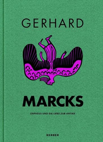 Gerhard Marcks: Orpheus und die Liebe zur Antike von Kerber Verlag