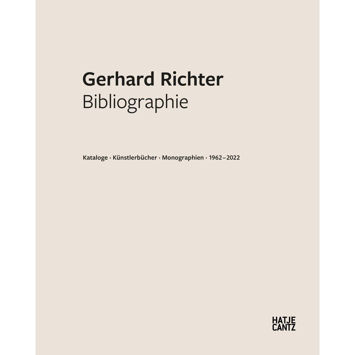 Gerhard Richter. Bibliographie Gerhard Richter. Bibliographie von Hatje Cantz Verlag GmbH