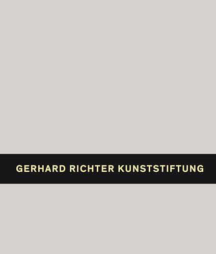 Gerhard Richter. Kunststiftung Gerhard Richter. Kunststiftung von König, Walther