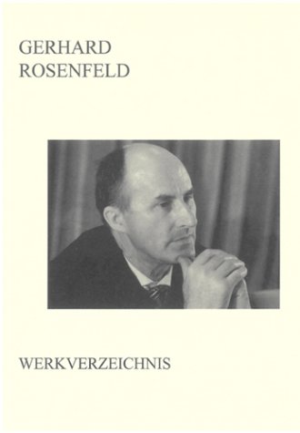 Gerhard Rosenfeld - Werkverzeichnis (Berichte aus der Musikwissenschaft)