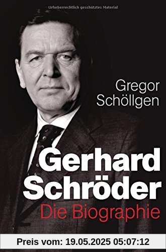 Gerhard Schröder: Die Biographie