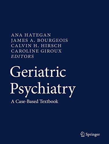 Geriatric Psychiatry: A Case-Based Textbook von Springer