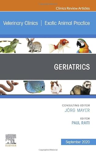 Geriatrics, An Issue of Veterinary Clinics of North America: Exotic Animal Practice (Volume 23-3) (The Clinics: Veterinary Medicine, Volume 23-3, Band 3) von Elsevier