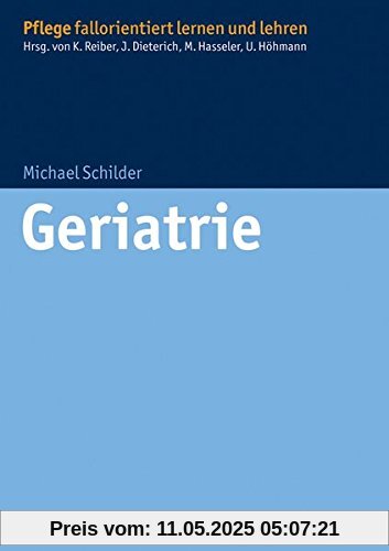 Geriatrie (Pflege fallorientiert lernen und lehren)