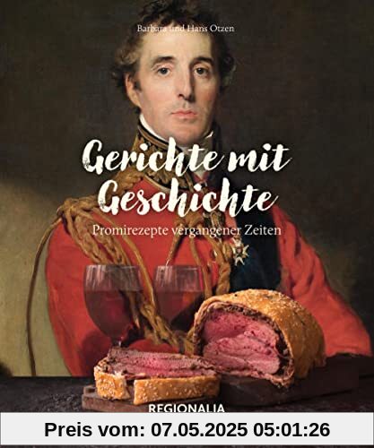 Gerichte mit Geschichte: Promirezepte vergangener Zeiten